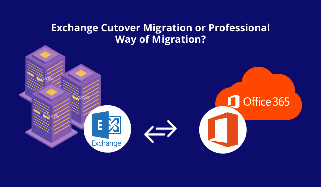 Exchange Cutover Migration or Professional Way of Migration