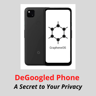 DeGoogled Phone A Secret to Your Privacy