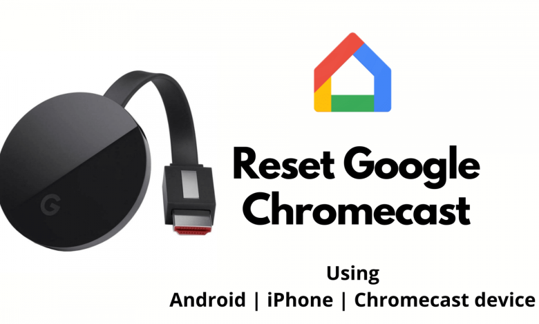 Reset Your Google Chromecast