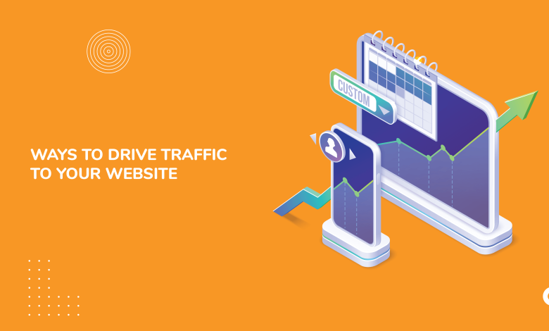 ways to drive traffic to your website