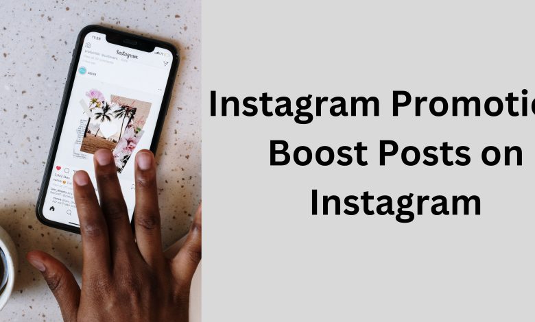 Instagram Promotion Boost Posts on Instagram