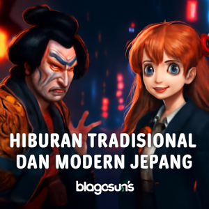 Hiburan Tradisional dan Modern Jepang