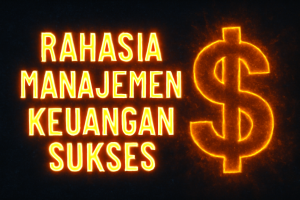 Rahasia Manajemen Keuangan Sukses