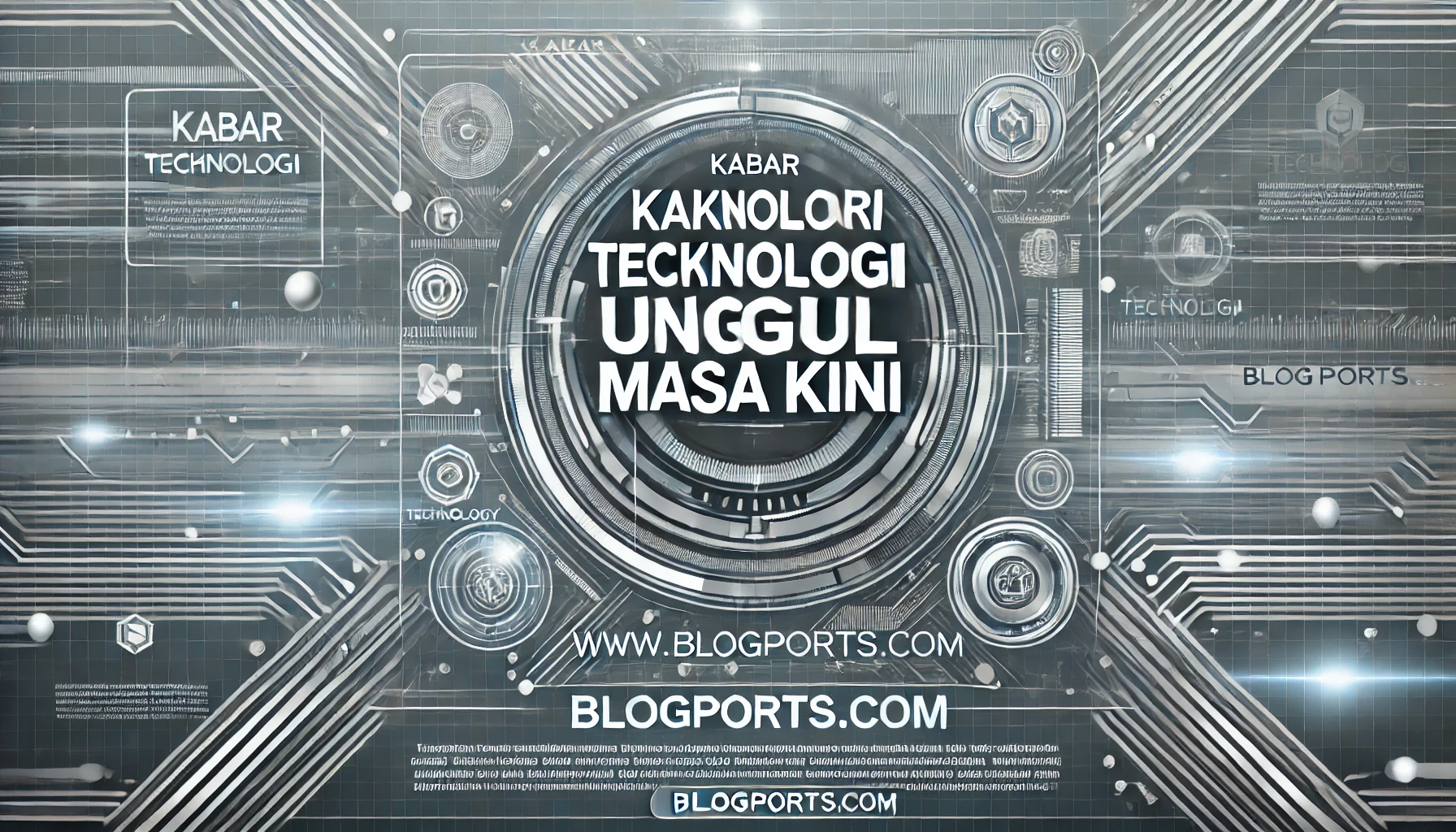 Kabar Teknologi Unggul Masa Kini