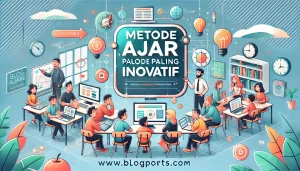 Metode Ajar Paling Inovatif